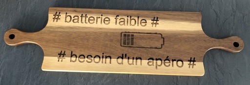 Planche apéro 2 poignées "Batterie faible"